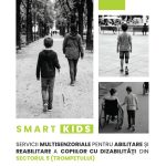 SMART KIDS – Servicii multisenzoriale pentru abilitare și reabilitare a copiilor cu dizabilități din Sectorul 5